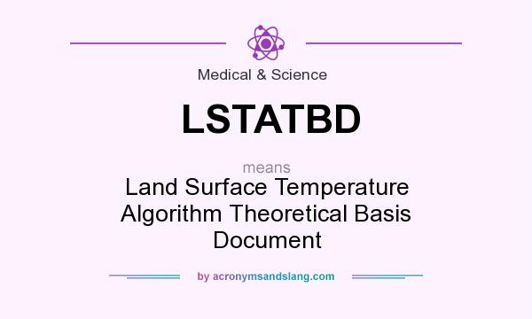 What does LSTATBD mean? It stands for Land Surface Temperature Algorithm Theoretical Basis Document