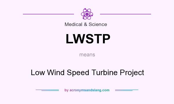 What does LWSTP mean? It stands for Low Wind Speed Turbine Project