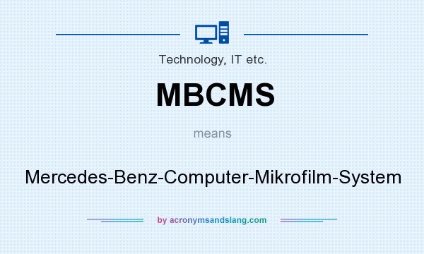 What does MBCMS mean? It stands for Mercedes-Benz-Computer-Mikrofilm-System