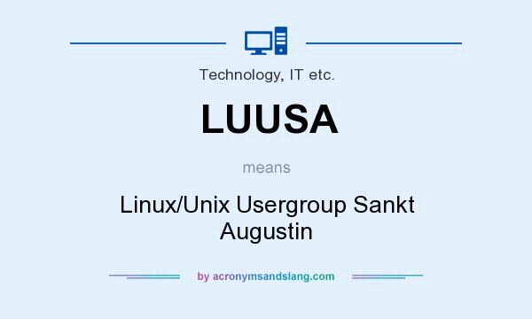 What does LUUSA mean? It stands for Linux/Unix Usergroup Sankt Augustin