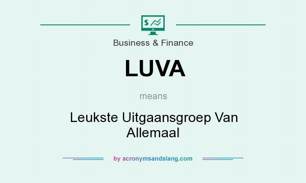 What does LUVA mean? It stands for Leukste Uitgaansgroep Van Allemaal