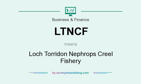 What does LTNCF mean? It stands for Loch Torridon Nephrops Creel Fishery