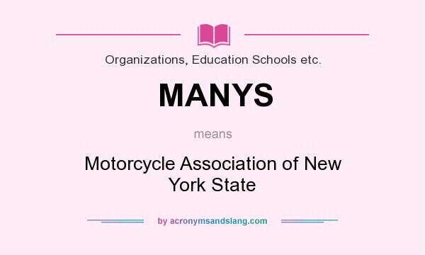 What does MANYS mean? It stands for Motorcycle Association of New York State