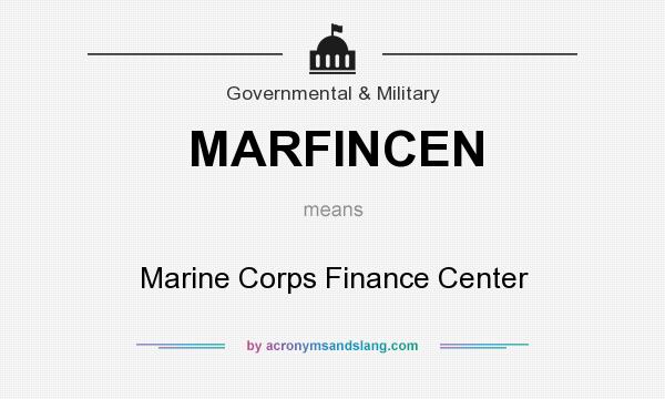 What does MARFINCEN mean? It stands for Marine Corps Finance Center