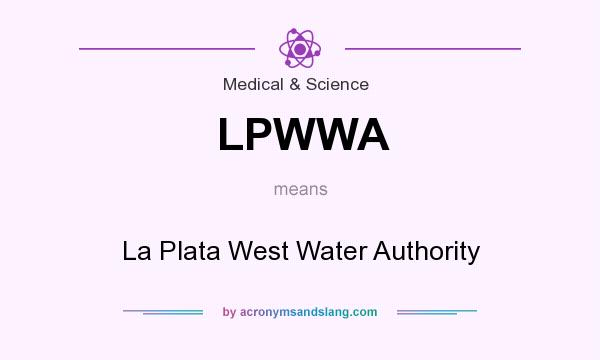 What does LPWWA mean? It stands for La Plata West Water Authority