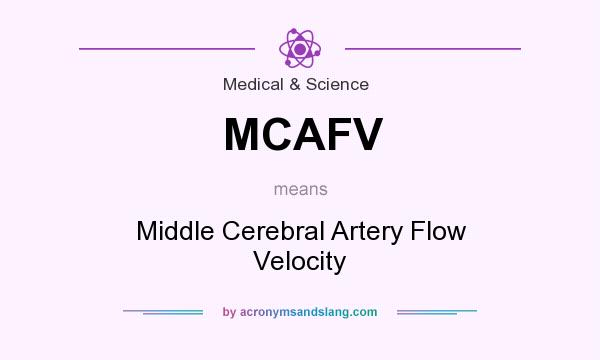 What does MCAFV mean? It stands for Middle Cerebral Artery Flow Velocity
