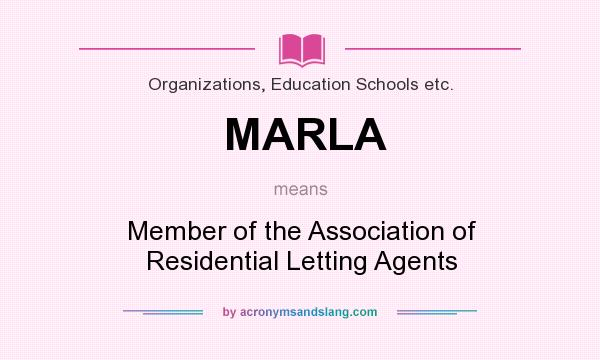 What does MARLA mean? It stands for Member of the Association of Residential Letting Agents