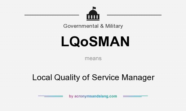 What does LQoSMAN mean? It stands for Local Quality of Service Manager