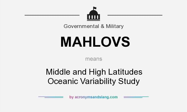 What does MAHLOVS mean? It stands for Middle and High Latitudes Oceanic Variability Study