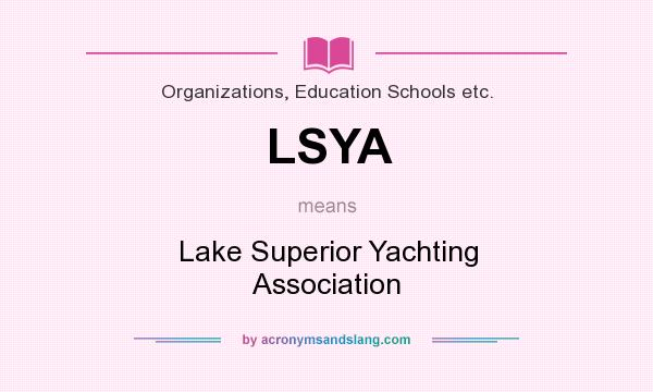 What does LSYA mean? It stands for Lake Superior Yachting Association