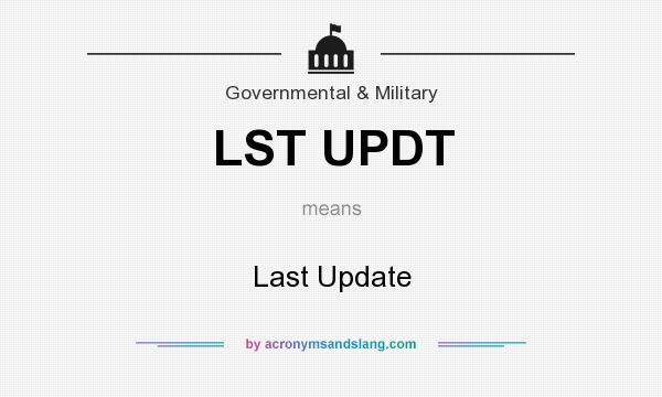 What does LST UPDT mean? It stands for Last Update