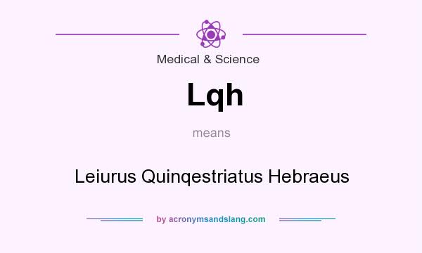 What does Lqh mean? It stands for Leiurus Quinqestriatus Hebraeus
