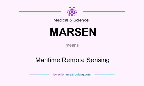 What does MARSEN mean? It stands for Maritime Remote Sensing