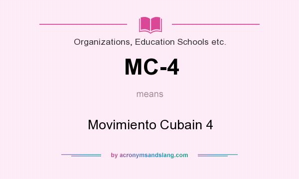 What does MC-4 mean? It stands for Movimiento Cubain 4