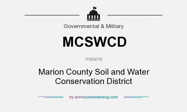 What does MCSWCD mean? It stands for Marion County Soil and Water Conservation District