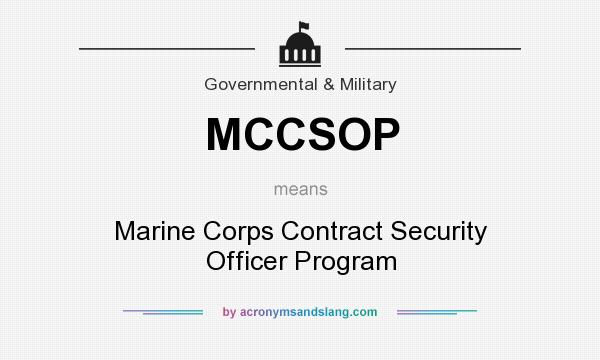 What does MCCSOP mean? It stands for Marine Corps Contract Security Officer Program