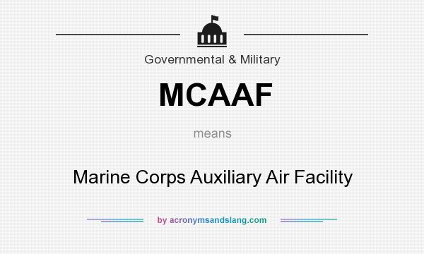 What does MCAAF mean? It stands for Marine Corps Auxiliary Air Facility