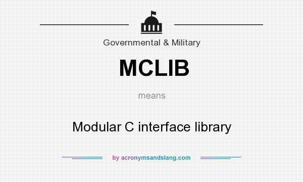 What does MCLIB mean? It stands for Modular C interface library