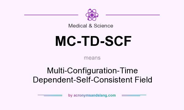 What does MC-TD-SCF mean? It stands for Multi-Configuration-Time Dependent-Self-Consistent Field