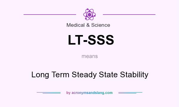 What does LT-SSS mean? It stands for Long Term Steady State Stability