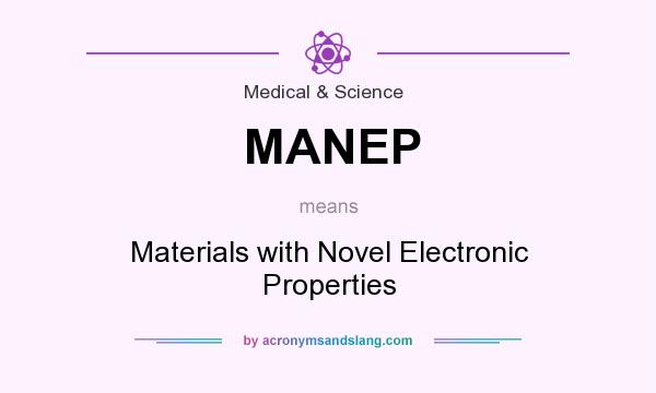 What does MANEP mean? It stands for Materials with Novel Electronic Properties