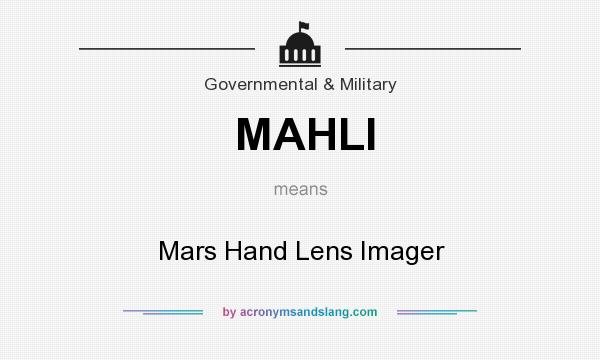 What does MAHLI mean? It stands for Mars Hand Lens Imager
