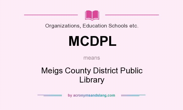 What does MCDPL mean? It stands for Meigs County District Public Library