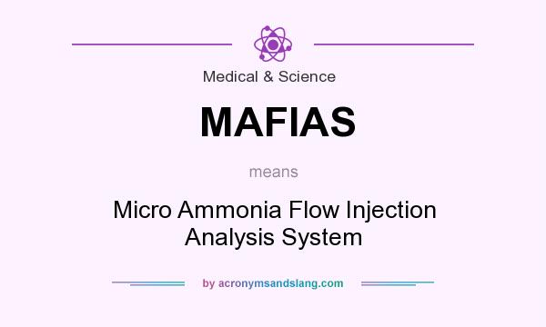 What does MAFIAS mean? It stands for Micro Ammonia Flow Injection Analysis System