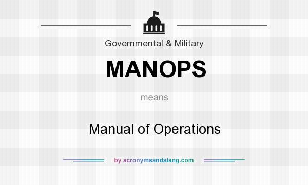 What does MANOPS mean? It stands for Manual of Operations