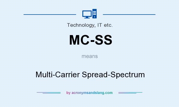 What does MC-SS mean? It stands for Multi-Carrier Spread-Spectrum
