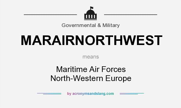 What does MARAIRNORTHWEST mean? It stands for Maritime Air Forces North-Western Europe
