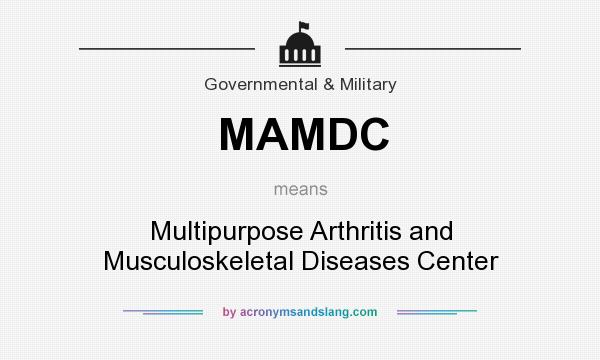 What does MAMDC mean? It stands for Multipurpose Arthritis and Musculoskeletal Diseases Center