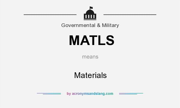 What does MATLS mean? It stands for Materials