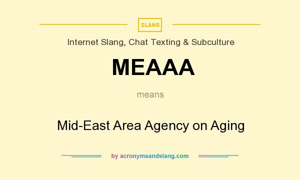What does MEAAA mean? It stands for Mid-East Area Agency on Aging
