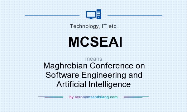 What does MCSEAI mean? It stands for Maghrebian Conference on Software Engineering and Artificial Intelligence
