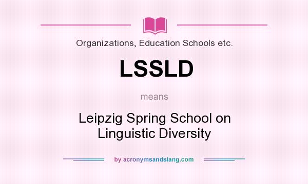 What does LSSLD mean? It stands for Leipzig Spring School on Linguistic Diversity