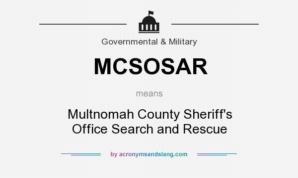 What does MCSOSAR mean? It stands for Multnomah County Sheriff`s Office Search and Rescue