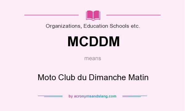What does MCDDM mean? It stands for Moto Club du Dimanche Matin