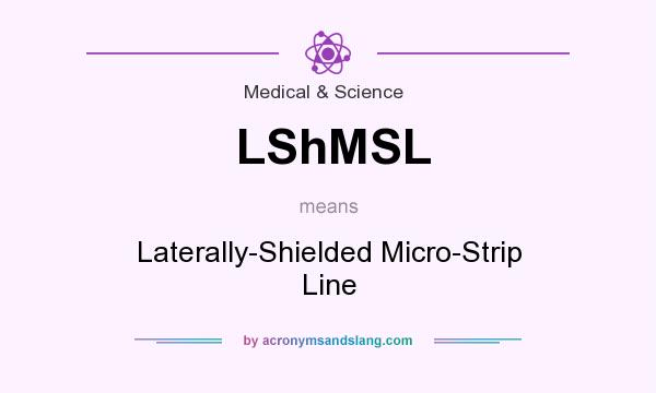 What does LShMSL mean? It stands for Laterally-Shielded Micro-Strip Line