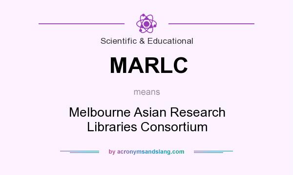 What does MARLC mean? It stands for Melbourne Asian Research Libraries Consortium