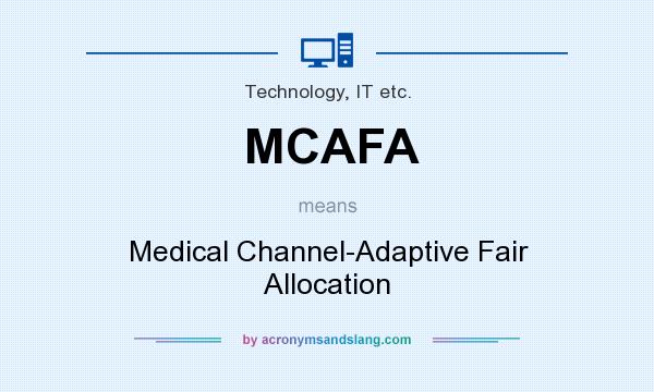 What does MCAFA mean? It stands for Medical Channel-Adaptive Fair Allocation