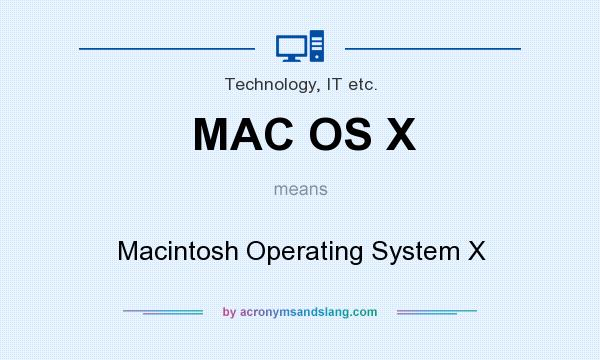 What Does The X In Os X Stand For
