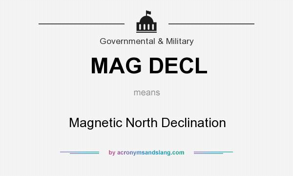 What does MAG DECL mean? It stands for Magnetic North Declination