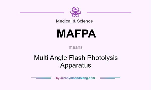 What does MAFPA mean? It stands for Multi Angle Flash Photolysis Apparatus