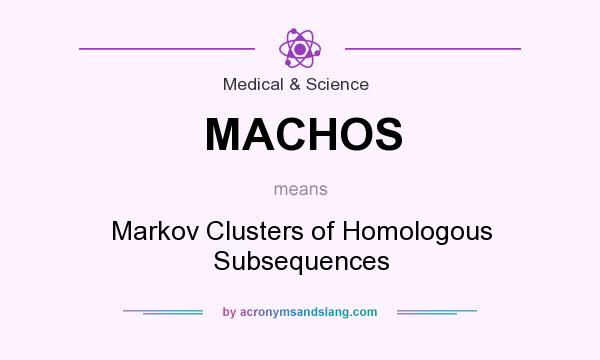 What does MACHOS mean? It stands for Markov Clusters of Homologous Subsequences