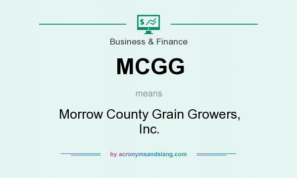 What does MCGG mean? It stands for Morrow County Grain Growers, Inc.