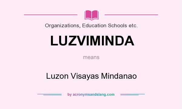 What does LUZVIMINDA mean? It stands for Luzon Visayas Mindanao