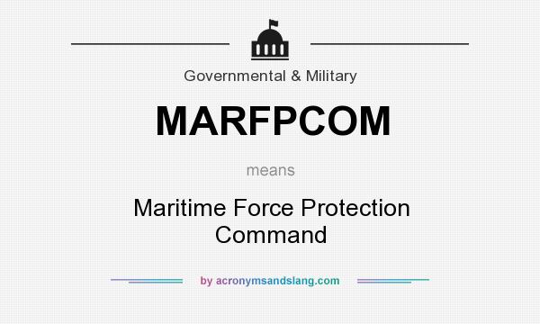 What does MARFPCOM mean? It stands for Maritime Force Protection Command
