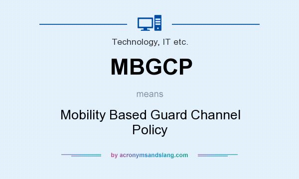 What does MBGCP mean? It stands for Mobility Based Guard Channel Policy