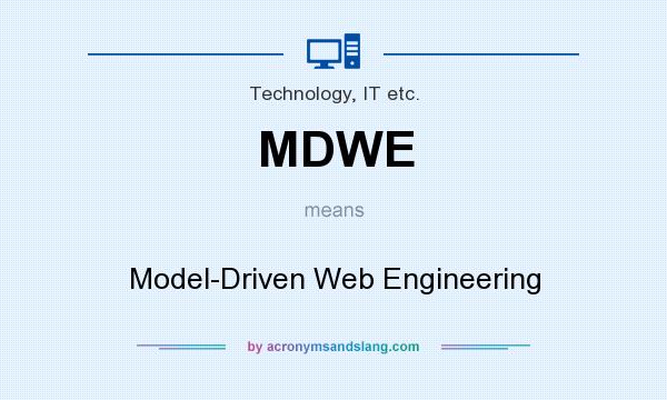 What does MDWE mean? It stands for Model-Driven Web Engineering